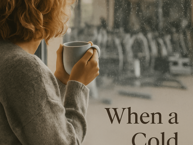 When a Cold Disrupts the&nbsp;Flow